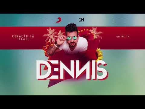 VS - Coração Tá gelado - Dennis Feat. Mc Th - VS