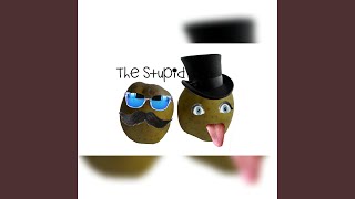 The Stupid