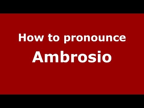How to pronounce Ambrosio