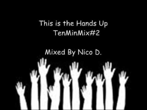 Hands Up TenMinMix#2 Mixed By Nico D.