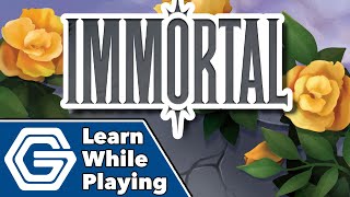 Immortal - Learn While Playing