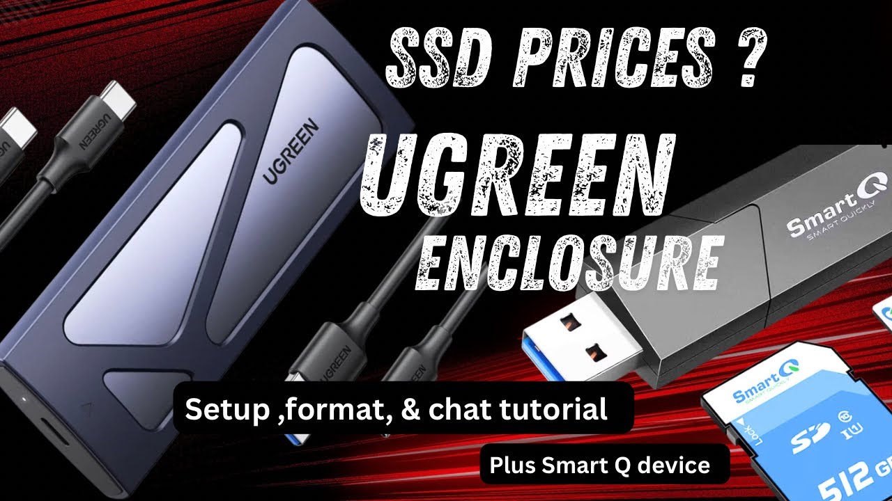 SSD Prices , Ugreen Enclosure, and Tutorial. Plus a quick look at the Smart Q USB device.