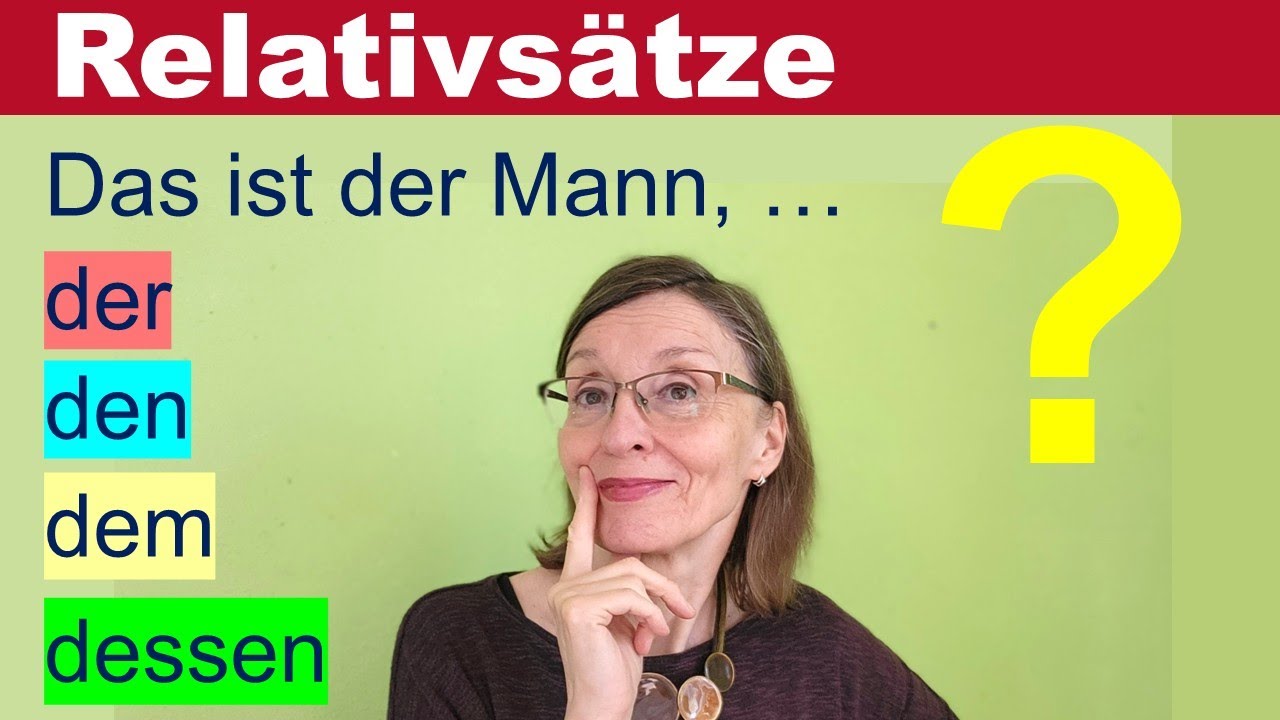 RELATIVSÄTZE einfach erklärt, Schritt für Schritt - mit einer Übung nach jedem Schritt (Deutsch B1)