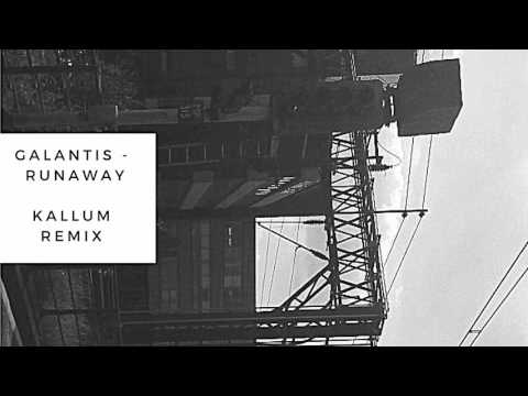 DJ MELODY| GALANTIS RUNAWAY-KALLUM REMIX