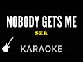 SZA - Nobody Gets Me | Karaoke Guitar Instrumental