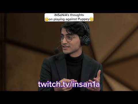 iNSaNiA's thoughts on playing against Puppey