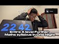 Studying ALL Of A Level Further Maths In ONE Night Impossible Challenge