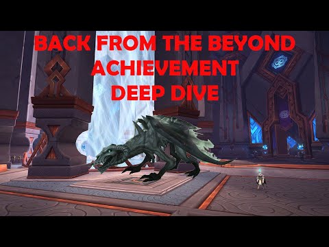 Back from the beyond deep dive guide | WOW [GUIDE]