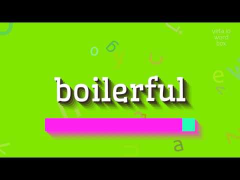 BOILERFUL - HOW TO PRONOUNCE BOILERFUL?