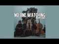 No One Watching