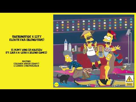 Quebonafide x 2sty - Pijmy Wino Za Kolegów (ft. Cira, K-Leah, Selena Gomez)