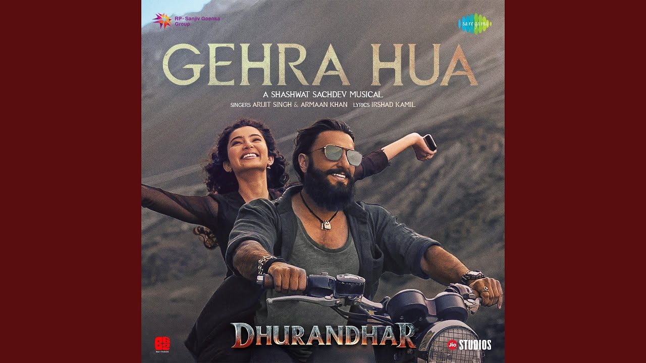 Gehra Hua Song Lyrics – Dhurandhar, Arijit Singh