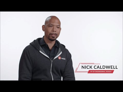 Reddit - Customer Success Story (Nick Caldwell - Vice President of Engineering)