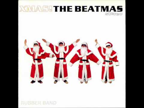 The Rubber Band - Xmas! The Beatmas - Last Christmas