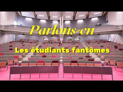 Parlons-en : Les étudiants fantômes