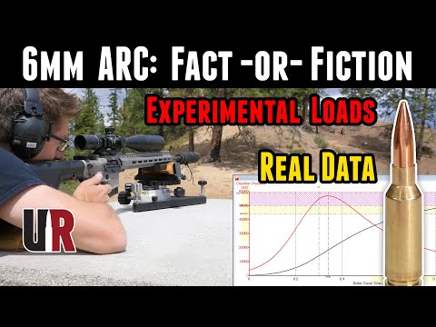 6mm ARC: Fact or Fiction? Real Performance Results, From-Scratch Experimental Load Development