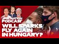 Will Sparks Fly Again In Hungary? | F1 Nation Podcast