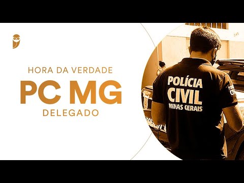 Curso Hora da Verdade: PC MG (Delegado): Direito Processual Penal - Profa. Laryssa Soares