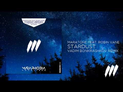 Maratone feat. Robin Vane - Stardust (Vadim Bonkrashkov Remix) *AVAILABLE 25 AUGUST!*