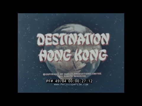 "DESTINATION HONG KONG"  1960s BRITISH CROWN COLONY OF HONG KONG, CHINA TRAVELOGUE MOVIE 49784