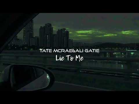 tate mcrae,ali gatie-lie to me (slowed+reverb)