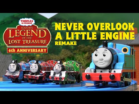 Never Overlook a Little Engine Remake | Sodor's Legend of the Lost Treasure's 6th Anniversary