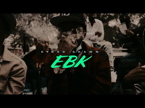 Kingg Shawn - EBK (Official Video)