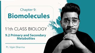 9.2 Primary and Secondary Metabolites | Biomolecules | 11th Class Biology | Handwritten Notes Series