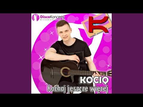 Kochaj jeszcze więcej (Radio Edit)