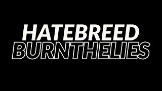 Hatebreed - Burn the Lies - Backing Track (no guitar or vocals)