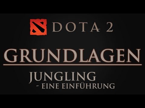Dota 2 Grundlagen - Einführung ins Jungling