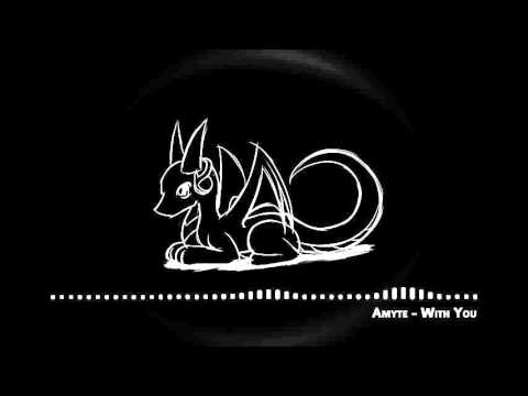 Amyte - With You (Chillstep)