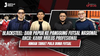 OFFSIDE DUO #324 : BLACKSTEEL : DARI PAPUA KE PANGGUNG FUTSAL NASIONAL. TARGET PIALA DUNIA FUTSAL!