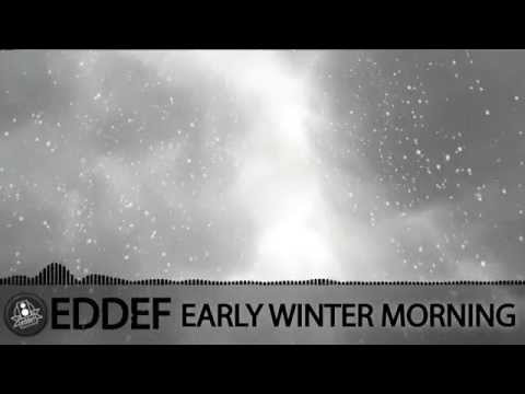 Eddef - Early Winter Morning (Extended version) Video