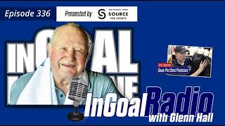 InGoal Radio Goalie Podcast Ep 336: Celebrate the life of Glenn Hall