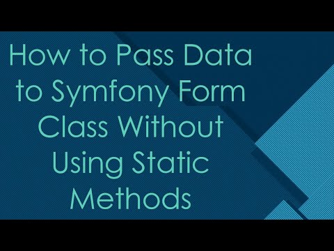 How to Pass Data to Symfony Form Class Without Using Static Methods