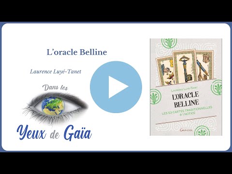 L'Oracle Belline - Édition Grancher - Décision - Connaissance - Dans les yeux de Gaïa