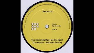 Sound 5 ‎– The Hacienda Must Be Rebuilt (Tarrentella & Redanka Remix) [HD]