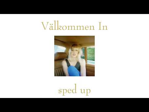 veronica maggio - välkommen in sped up