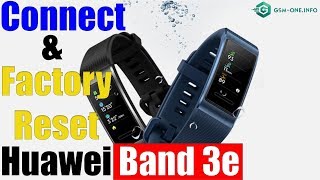 HUAWEI Band 3E Unboxing, Setup, Connect to Phonet &amp; Factory Reset