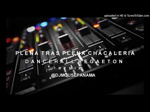 PLENA TRAS PLENA CHACALERIA MIX-@DJMOUSE PANAMA