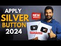 🤗Silver Play Button after 100k Subscribers | How to Apply for Silver Play Button Award in 2024