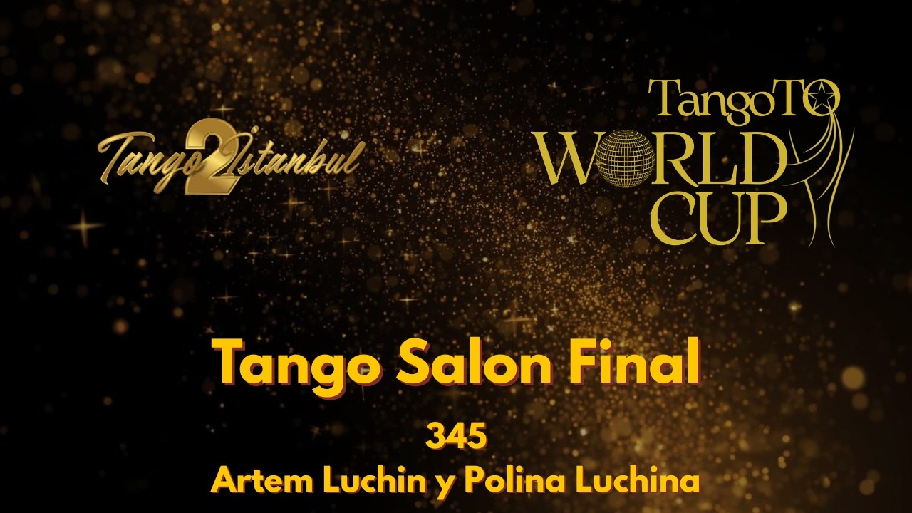 2nd TangoToWorld CUP | Tango Salon Final | Back Number 345 | 17 March 2026