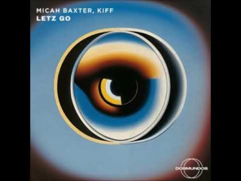Micah Baxter, Kiff - Letz Go (Original Mix) [DOSMUNDOS]