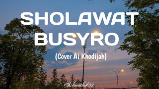 Download lagu Sholawat Busyro - Ai Khodijah (Cover) || Lirik Arab & Latin mp3