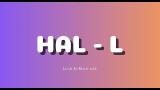 Download lagu Hal - L (Lirik) #musikviral #musikindonesia mp3 Download lagu Hal - L (Lirik) #musikviral #musikindonesia mp3