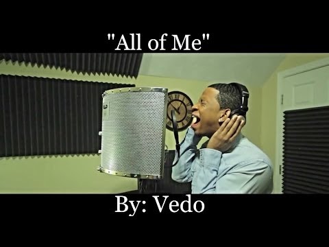 John Legend - All of Me "Cover" By: @VedoTheSinger