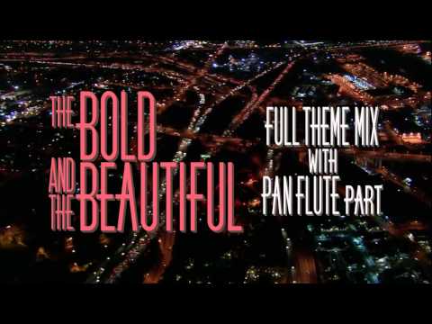 The Bold and the Beautiful - Closing credits Full Theme Mix with Pan flute part
