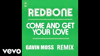 Redbone - Come and Get Your Love (Remix by Gavin Moss - Audio)