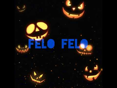 Felo Felo remix